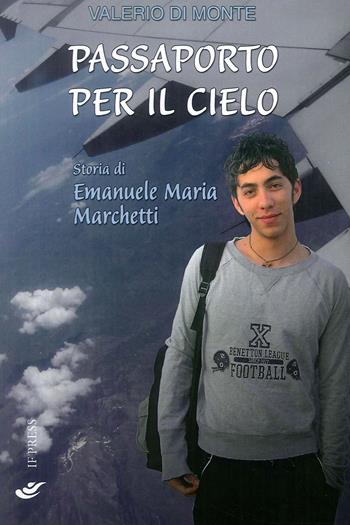 Passaporto per il cielo - Valerio Di Monte - Libro If Press 2018, Testimoni di vita | Libraccio.it