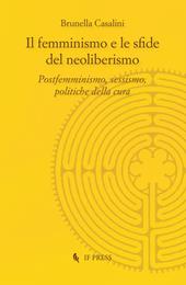 Il femminismo e le sfide del neoliberismo. Postfemminismo, sessismo, politiche della cura