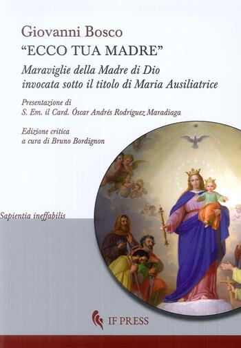 Ecco tua madre - Bosco Giovanni (san) - Libro If Press 2019, Sapientia ineffabilis | Libraccio.it
