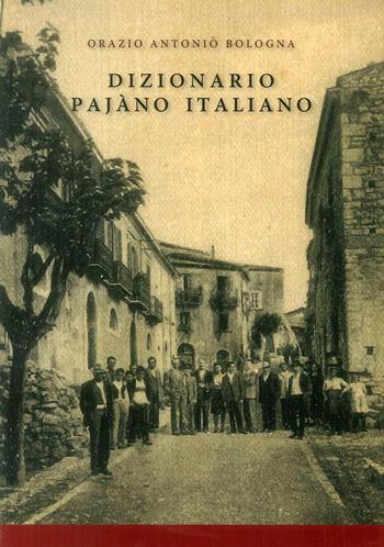 Dizionario Pajàno italiano  - Libro If Press 2018 | Libraccio.it