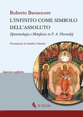 L'infinito come simbolo dell'assoluto. Epistemologia e metafisica in P. A. Florenskij
