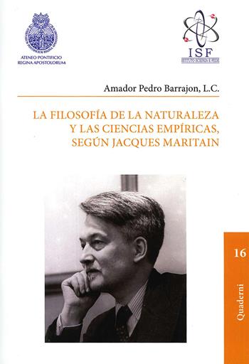 Filosofía de la naturaleza y las ciencias empíricas, según J. Maritain - Pedro Barrajón - Libro If Press 2020, Scienza e fede. Saggi | Libraccio.it