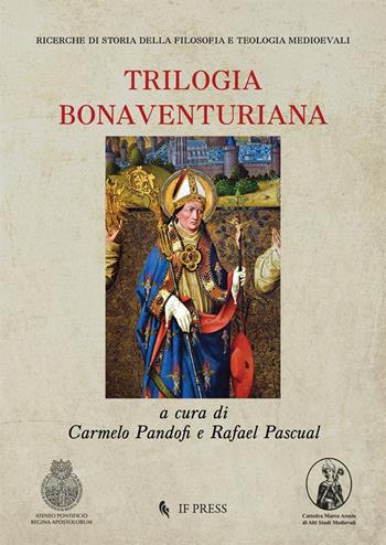 Trilogia bonaventuriana  - Libro If Press 2020, Ricerche di storia della filosofia e teologia medioevali | Libraccio.it