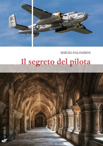 Il segreto del pilota - Sergio Palombini - Libro If Press 2021, Letture | Libraccio.it