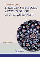 Il problema del metodo in ecclesiologia alla luce del Vaticano II. Istanze, presupposti e prospettive per uno statuto epistemologico dell'ecclesiologia