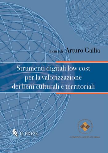 Strumenti digitali low cost per la valorizzazione dei beni culturali e territoriali  - Libro If Press 2022, Geographica | Libraccio.it
