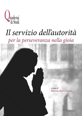 Il servizio dell’autorità per la perseveranza nella gioia  - Libro If Press 2023, Quaderni di studi | Libraccio.it