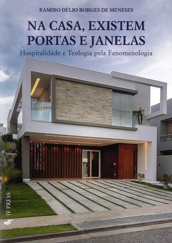 Na casa, existem portas e janelas - Ramiro Délio Borges de Meneses - Libro If Press 2023 | Libraccio.it