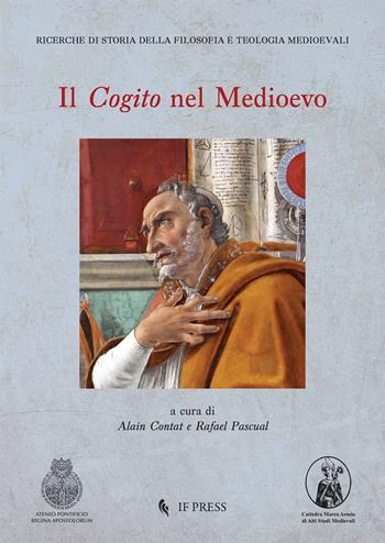 Il «cogito» nel Medioevo  - Libro If Press 2024, Ricerche di storia della filosofia e teologia medioevali | Libraccio.it