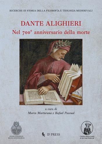 Dante Alighieri. Nel 700º anniversario della morte  - Libro If Press 2023, Ricerche di storia della filosofia e teologia medioevali | Libraccio.it