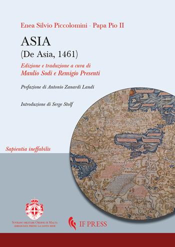Asia (De Asia, 1461) - Papa Pio II - Libro If Press 2024, Sapientia ineffabilis | Libraccio.it