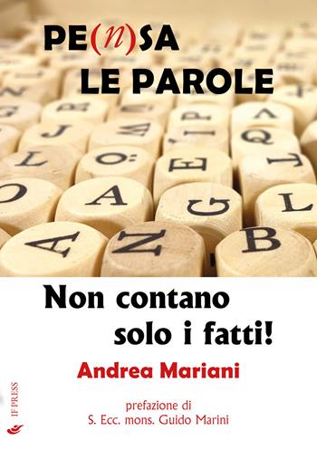 Pe(n)sa le parole. Non contano solo i fatti! - Andrea Mariani - Libro If Press 2025, Spiritualitas | Libraccio.it