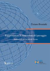 Rappresentare le dimensioni del paesaggio. Analisi GIS per la città di Trento