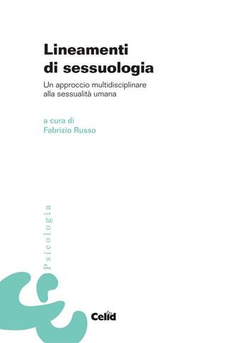 Lineamenti di sessuologia. Un approccio multidisciplinare alla sessualità umana  - Libro CELID 2015, Psicologia | Libraccio.it