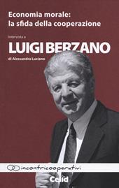 Economia morale. La sfida della cooperazione. Intervista a Luigi Berzano di Alessandra Luciano