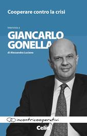 Cooperare contro la crisi. Intervista a Giancarlo Gonella di Alessandra Luciano