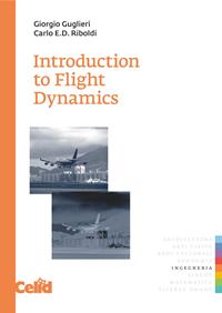 Introduction to flight dynamics - Giorgio Guglieri, Carlo E. Riboldi - Libro CELID 2014, Strumenti per l'ingegneria | Libraccio.it