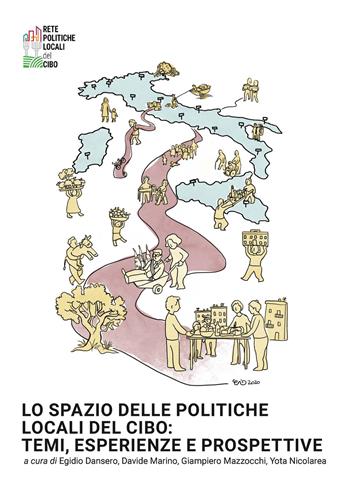 Lo spazio delle politiche locali del cibo: temi, esperienze e prospettive  - Libro CELID 2021, Atlante del cibo | Libraccio.it
