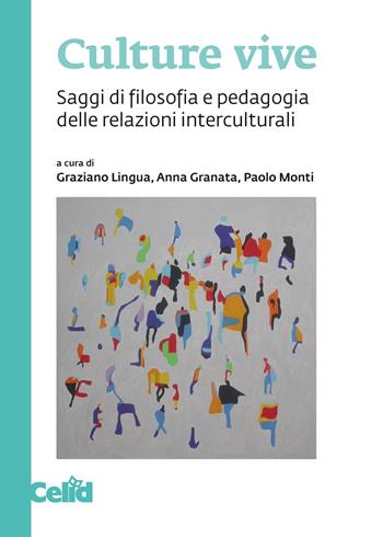 Culture vive. Saggi di filosofia e pedagogia delle relazioni interculturali  - Libro CELID 2019 | Libraccio.it