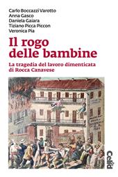 Il rogo delle bambine. La tragedia del lavoro dimenticata di Rocca Canavese