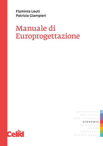 Manuale di Europrogettazione - Flaminia Leuti, Patrizia Giampieri - Libro CELID 2024 | Libraccio.it