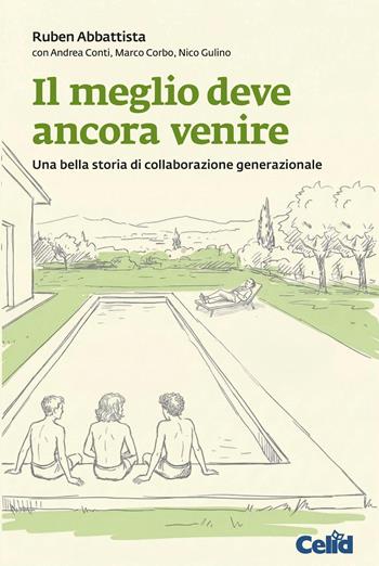Il meglio deve ancora venire - Ruben Abbattista, Andrea Conti, Marco Corbo - Libro CELID 2026 | Libraccio.it