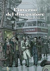 L'inverno del disegnatore - Paco Roca - Libro Tunué 2014, Prospero's books | Libraccio.it