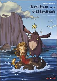 Amina e il vulcano - Simona Binni - Libro Tunué 2014, Tipitondi | Libraccio.it