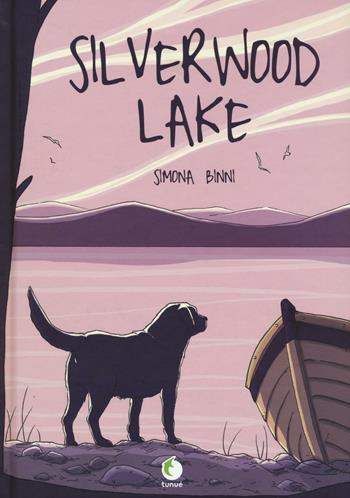 Silverwood lake - Simona Binni - Libro Tunué 2016, Prospero's books | Libraccio.it