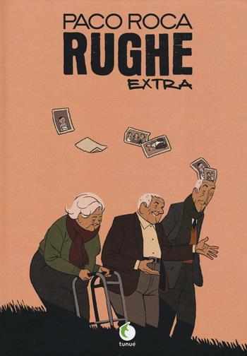 Rughe extra - Paco Roca - Libro Tunué 2016, Prospero's books. Extra | Libraccio.it