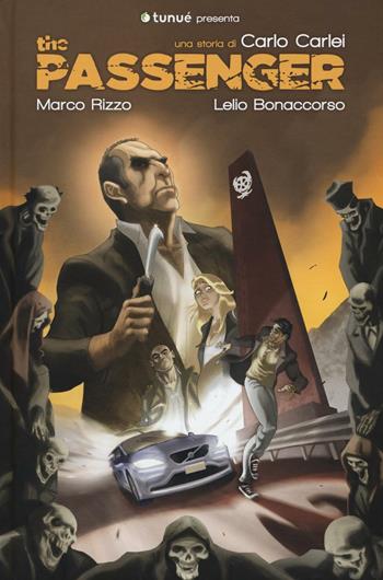 The passenger - Carlo Carlei - Libro Tunué 2016, Prospero's books | Libraccio.it