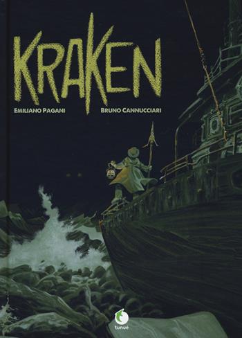 Kraken - Emiliano Pagani, Bruno Cannucciari - Libro Tunué 2017, Prospero's books. Extra | Libraccio.it