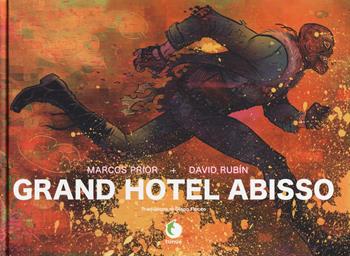 Grand Hotel Abisso - Marcos Prior, David Rubín - Libro Tunué 2019, Extra | Libraccio.it