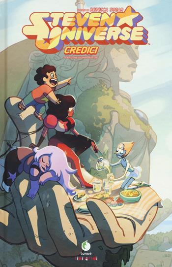 Credici. Steven Universe - Rebecca Sugar, Jeremy Sorese - Libro Tunué 2018, Tipitondi | Libraccio.it