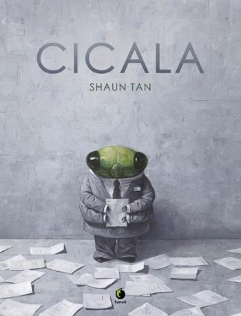 Cicala - Shaun Tan - Libro Tunué 2018, Mirari | Libraccio.it