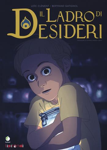 Il ladro di desideri - Bertrand Gatignol - Libro Tunué 2018, Tipitondi | Libraccio.it