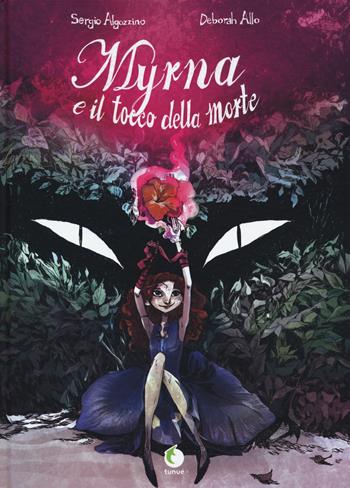 Myrna e il tocco della morte - Sergio Algozzino, Deborah Allo - Libro Tunué 2019, Extra | Libraccio.it