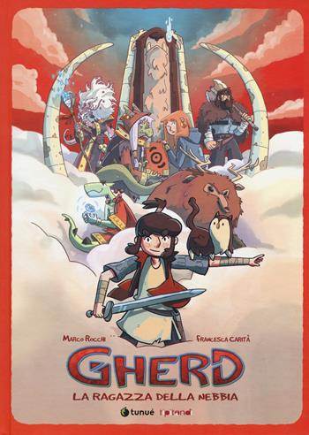 Gherd. La ragazza della nebbia - Marco Rocchi, Francesca Carità - Libro Tunué 2019, Tipitondi | Libraccio.it