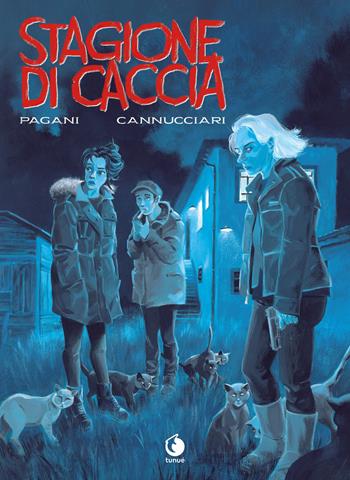 Stagione di caccia - Emiliano Pagani, Bruno Cannucciari - Libro Tunué 2019, Prospero's books. Extra | Libraccio.it