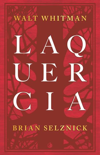 La quercia - Walt Whitman, Brian Selznick - Libro Tunué 2019, Mirari | Libraccio.it