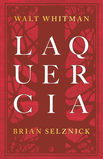La quercia - Walt Whitman, Brian Selznick - Libro Tunué 2019, Mirari | Libraccio.it