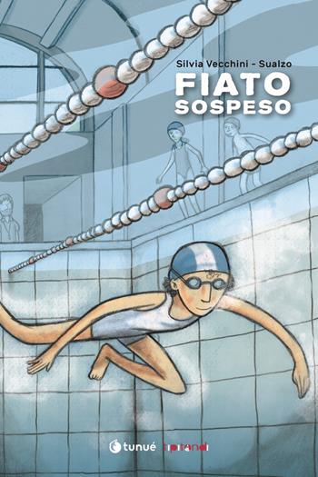 Fiato sospeso - Silvia Vecchini, Sualzo - Libro Tunué 2019, Tipitondi più | Libraccio.it