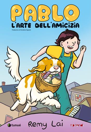 Pablo. L'arte dell'amicizia - Remy Lai - Libro Tunué 2022, Tipitondi | Libraccio.it