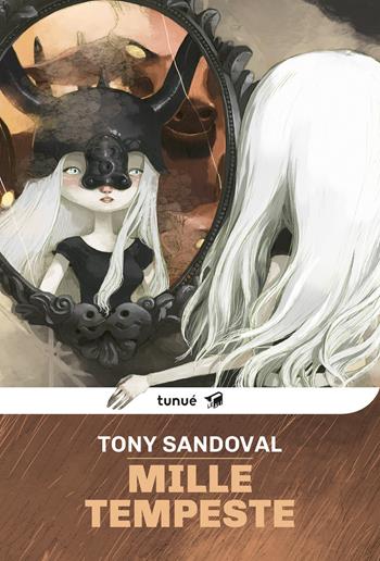 Mille tempeste - Tony Sandoval - Libro Tunué 2020, Le ali | Libraccio.it