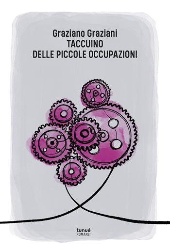 Taccuino delle piccole occupazioni - Graziano Graziani - Libro Tunué 2020 | Libraccio.it