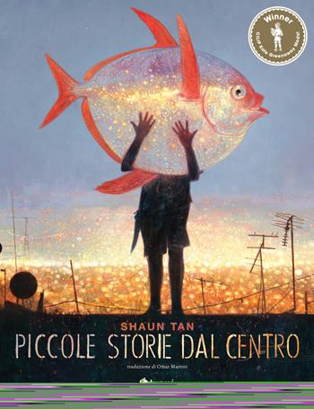 Piccole storie dal centro - Shaun Tan - Libro Tunué 2020 | Libraccio.it