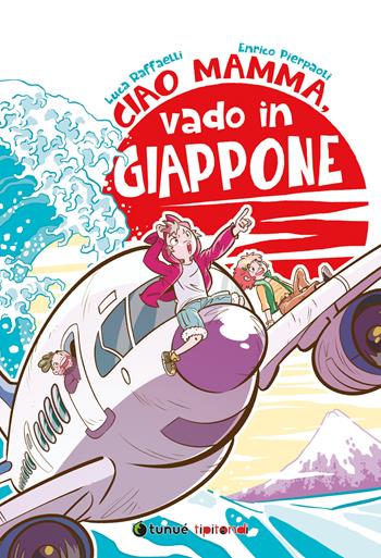 Ciao mamma, vado in Giappone - Luca Raffaelli, Enrico Pierpaoli - Libro Tunué 2020, Tipitondi | Libraccio.it