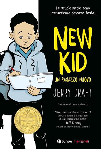 New kid. Un ragazzo nuovo - Jerry Craft - Libro Tunué 2021, Tipitondi | Libraccio.it