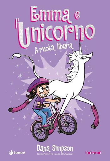 Emma e l'unicorno. A ruota libera - Dana Simpson - Libro Tunué 2021, Tipitondi | Libraccio.it