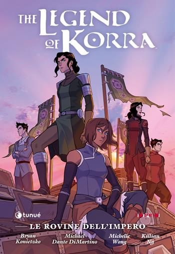 Le rovine dell'impero. The Legend of Korra - Bryan Konietzko, Michael Dante Di Martino - Libro Tunué 2022, Tipitondi | Libraccio.it